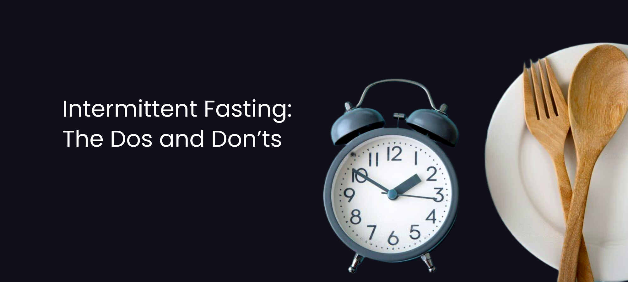 intermittent fasting: the dos and dont's