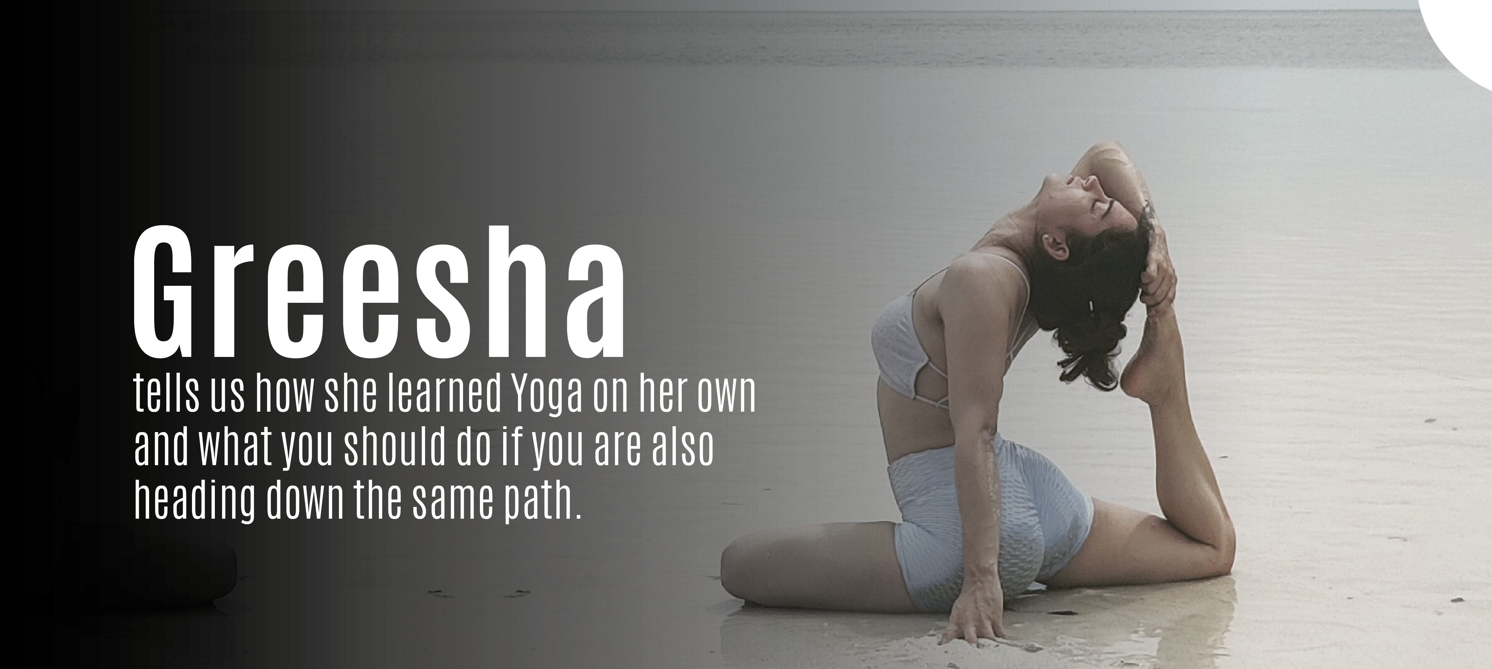Lessons to start your Yoga journey from Greesha.