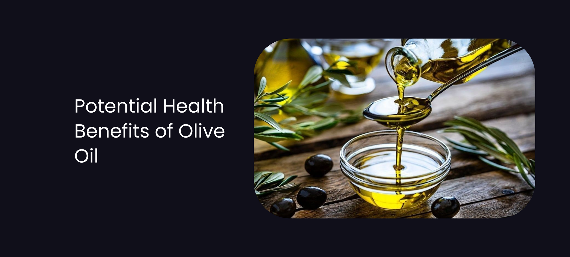 Potential Health Benefits of Olive Oil